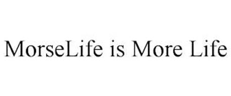 MORSELIFE IS MORE LIFE