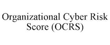 ORGANIZATIONAL CYBER RISK SCORE (OCRS)