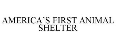 AMERICA'S FIRST ANIMAL SHELTER