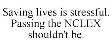 SAVING LIVES IS STRESSFUL. PASSING THE NCLEX SHOULDN'T BE.
