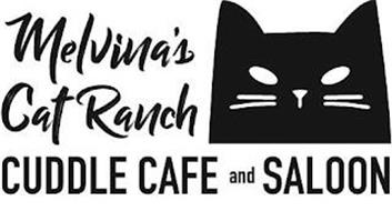 MELVINA'S CAT RANCH CUDDLE CAFE AND SALOON