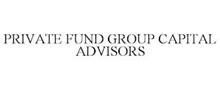 PRIVATE FUND GROUP CAPITAL ADVISORS