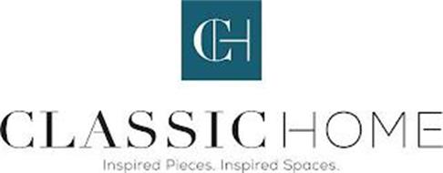 CH CLASSIC HOME INSPIRED PIECES. INSPIRED SPACES.