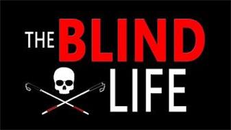 THE BLIND LIFE