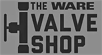 THE WARE VALVE SHOP