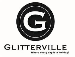 GLITTERVILLE WHERE EVERY DAY IS A HOLIDAY! G