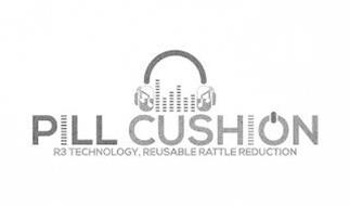 PILL CUSHION R3 TECHNOLOGY, REUSABLE RATTLE REDUCTION
