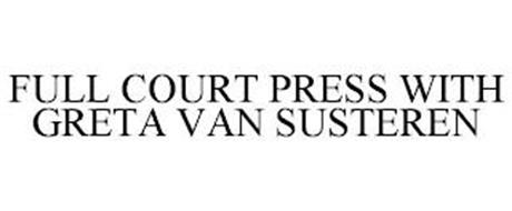 FULL COURT PRESS WITH GRETA VAN SUSTEREN