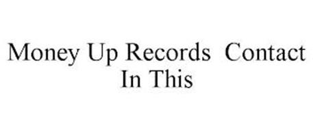 MONEY UP RECORDS CONTACT IN THIS