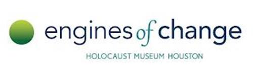ENGINES OF CHANGE HOLOCAUST MUSEUM HOUSTON