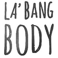 LA'BANG BODY
