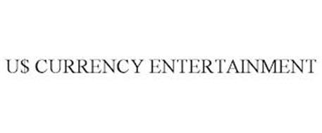U$ CURRENCY ENTERTAINMENT