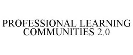 PROFESSIONAL LEARNING COMMUNITIES 2.0