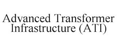 ADVANCED TRANSFORMER INFRASTRUCTURE (ATI)