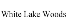 WHITE LAKE WOODS