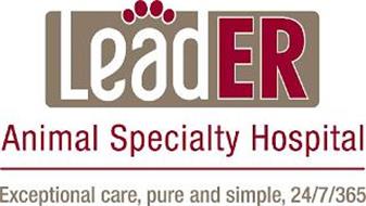 LEADER ANIMAL SPECIALTY HOSPITAL EXCEPTIONAL CARE, PURE AND SIMPLE, 24/7/365