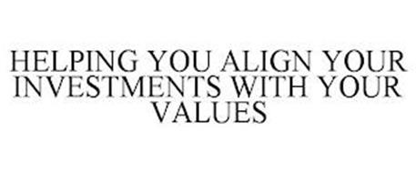 HELPING YOU ALIGN YOUR INVESTMENTS WITH YOUR VALUES