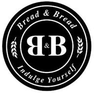 B&B BREAD & BREAD INDULGE YOURSELF