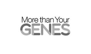 MORE THAN YOUR GENES
