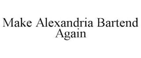 MAKE ALEXANDRIA BARTEND AGAIN