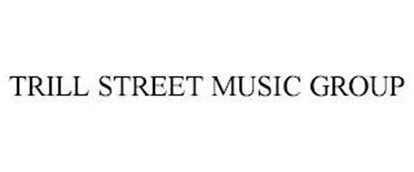TRILL STREET MUSIC GROUP
