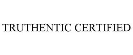 TRUTHENTIC CERTIFIED