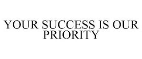 YOUR SUCCESS IS OUR PRIORITY