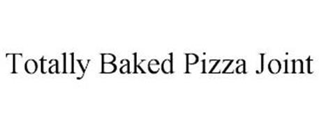 TOTALLY BAKED PIZZA JOINT
