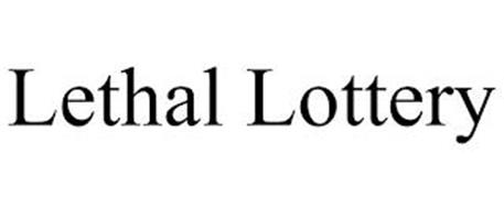 LETHAL LOTTERY