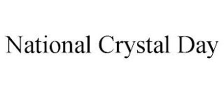 NATIONAL CRYSTAL DAY