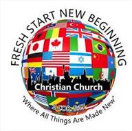 FRESH START NEW BEGINNING CHRISTIAN CHURCH 2 COR. 5:17 