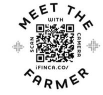 MEET THE FARMER SCAN WITH CAMERA IFINCA.COM/