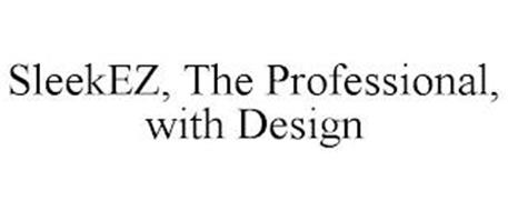 SLEEKEZ, THE PROFESSIONAL, WITH DESIGN