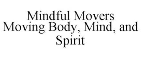 MINDFUL MOVERS MOVING BODY, MIND, AND SPIRIT