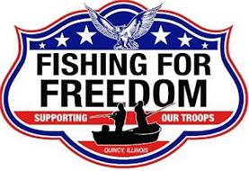 FISHING FOR FREEDOM SUPPORTING OUR TROOPS,  QUINCY, ILLINOIS