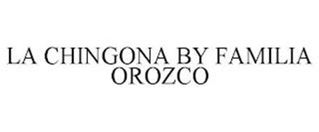 LA CHINGONA BY FAMILIA OROZCO