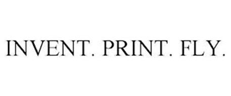 INVENT. PRINT. FLY.