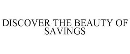 DISCOVER THE BEAUTY OF SAVINGS