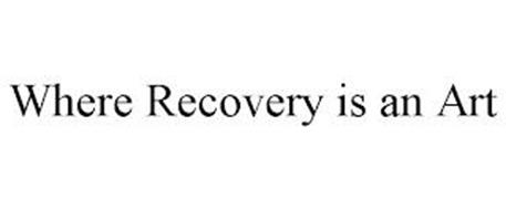 WHERE RECOVERY IS AN ART