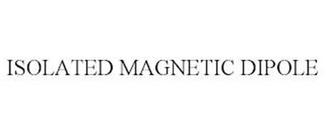 ISOLATED MAGNETIC DIPOLE