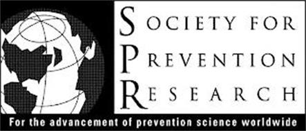 SOCIETY FOR PREVENTION RESEARCH FOR THEADVANCEMENT OF PREVENTION SCIENCE WORLDWIDE