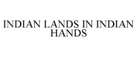 INDIAN LANDS IN INDIAN HANDS