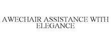 AWECHAIR ASSISTANCE WITH ELEGANCE