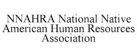 NNAHRA NATIONAL NATIVE AMERICAN HUMAN RESOURCES ASSOCIATION