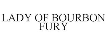 LADY OF BOURBON FURY