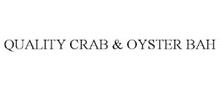 QUALITY CRAB & OYSTER BAH