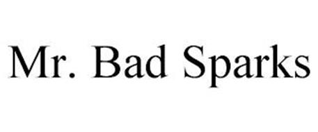 MR. BAD SPARKS