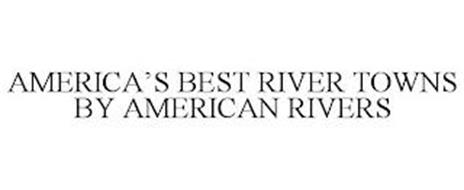 AMERICA'S BEST RIVER TOWNS BY AMERICAN RIVERS