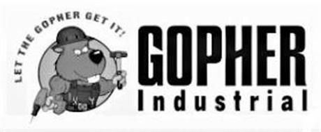 LET THE GOPHER GET IT! GOPHER INDUSTRIAL