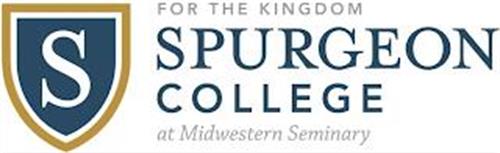 S FOR THE KINGDOM SPURGEON COLLEGE AT MIDWESTERN SEMINARY